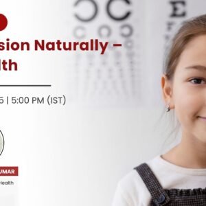 Clear Vision Naturally- Eye Health Live Webinar